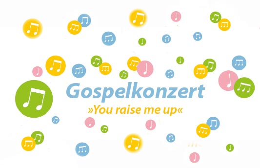 Gospelkonzert »You raise me up« Grafik: GEP